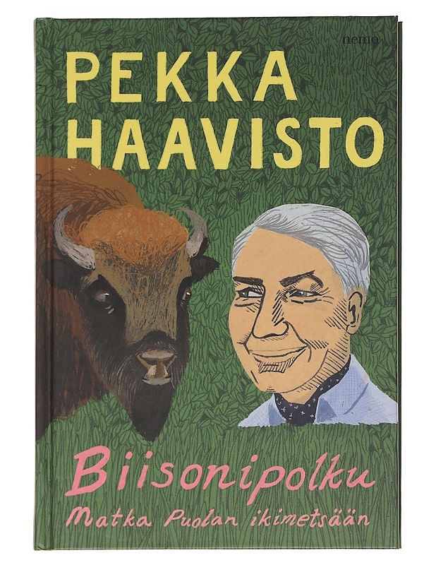Biisonipolku: Matka Puolan ikimetsään - Pekka Haavisto - Tietokirjat ja oppaat - 10105588290 - 0