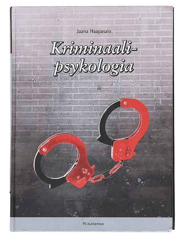 Kriminaalipsykologia - Jaana Haapasalo - Tietokirjat ja oppaat - 10105588283 - 0