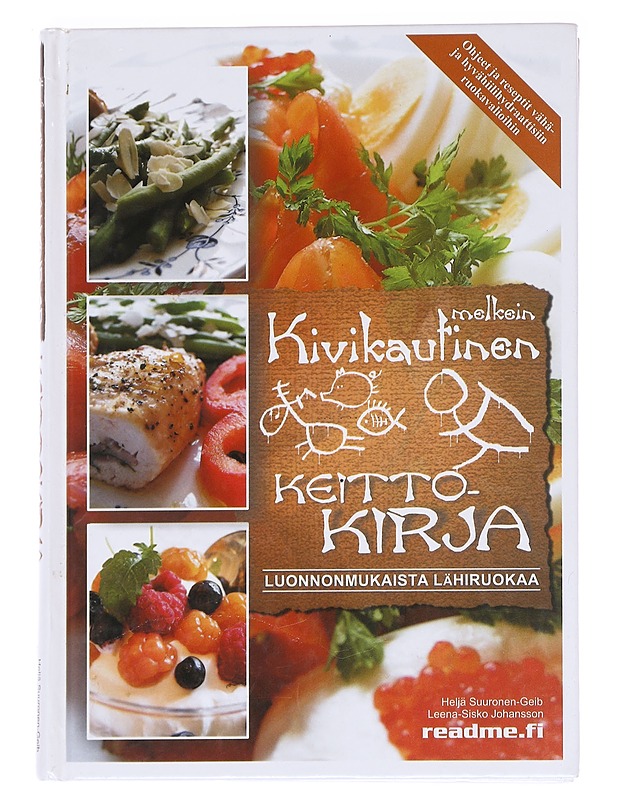 Melkein kivikautinen keittokirja - Suuronen-Geib, Heljä - Ruokakirjat - 10105588291 - 0