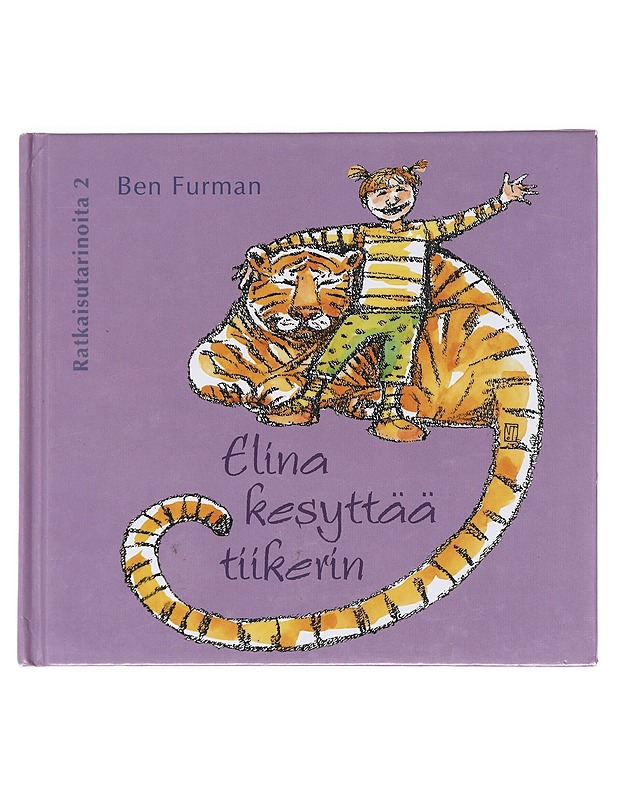 Elina kesyttää tiikerin - Furman, Ben - Lastenkirjat - 10105588308 - 0