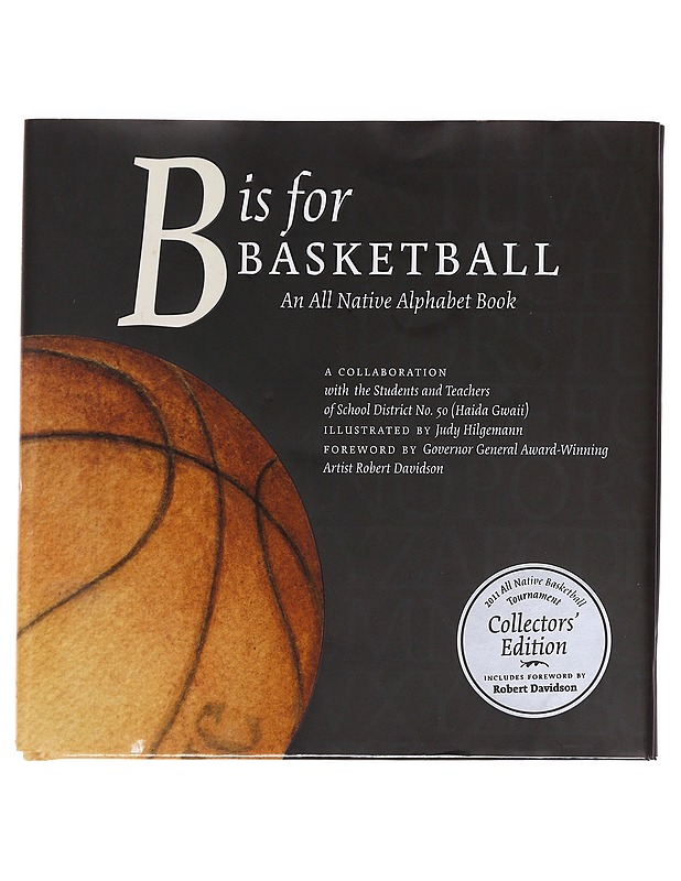 B is for basketball: An All Native Alphabet Book - Lastenkirjat - 10105588321 - 0
