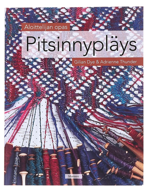 Pitsinnypläys : Aloittelijan opas - Dye, Gilian - Harrastekirjat - 10105588318 - 0