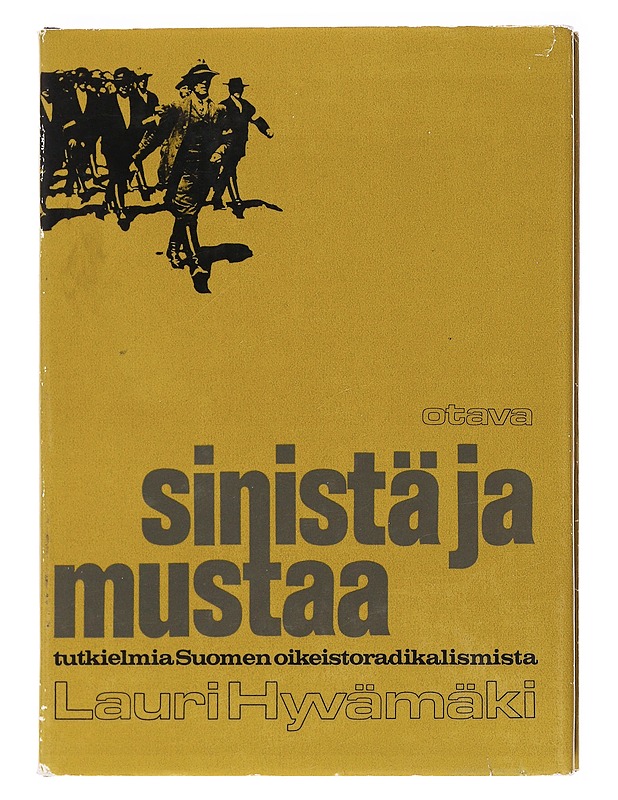 Sinistä ja mustaa: tutkielmia Suomen oikeistoradikalismista - Lauri Hyvämäki - Tietokirjat ja oppaat - 10105588349 - 0