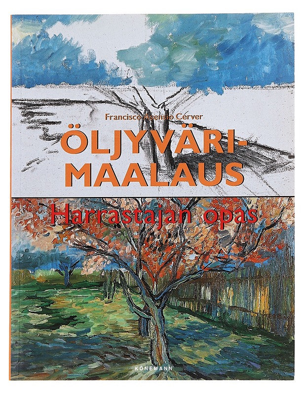 Öljyvärimaalaus / harrastajan opas - Asensio Cerver - Tietokirjat ja oppaat - 10105588378 - 0