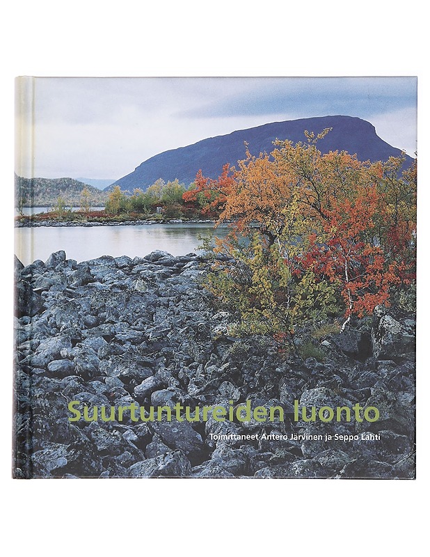 Suurtuntureiden luonto - Järvinen, Antero - Tietokirjat ja oppaat - 10105588396 - 0