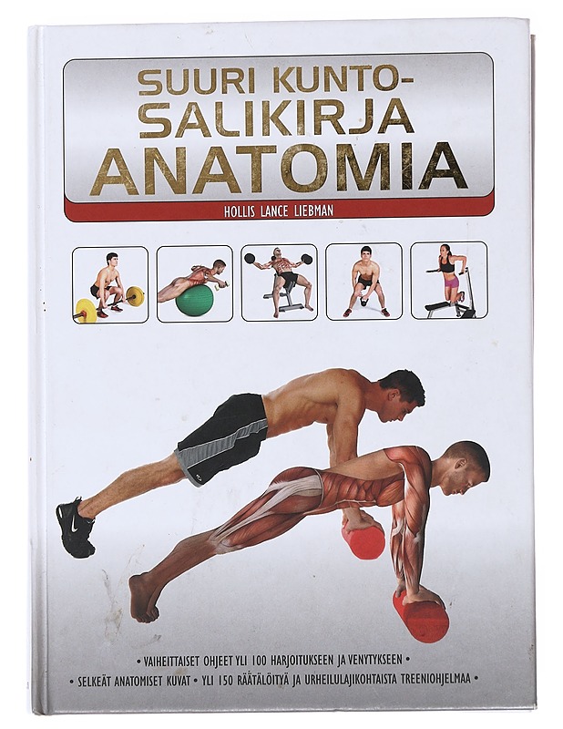 Suuri kuntosalikirja Anatomia - Liebman, Hollis Lance - Tietokirjat ja oppaat - 10105588423 - 0