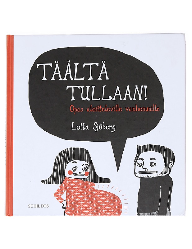 Täältä tullaan! / opas aloitteleville vanhemmille - Sjöberg, Lotta - Tietokirjat ja oppaat - 10105588458 - 0