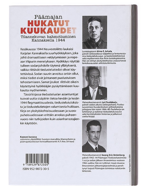 Päämajan hukatut kuukaudet / tilannekuvan hahmottuminen Kannaksella 1944 - Juhola, Aimo E. - Historiakirjat - 10105588497 - 1