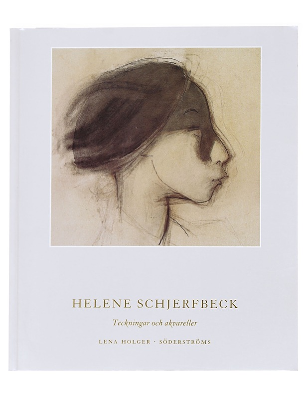 Helene Schjerfbeck / teckningar och akvareller - Holger, Lena - Elämäkerrat ja muistelmat - 10105588533 - 0
