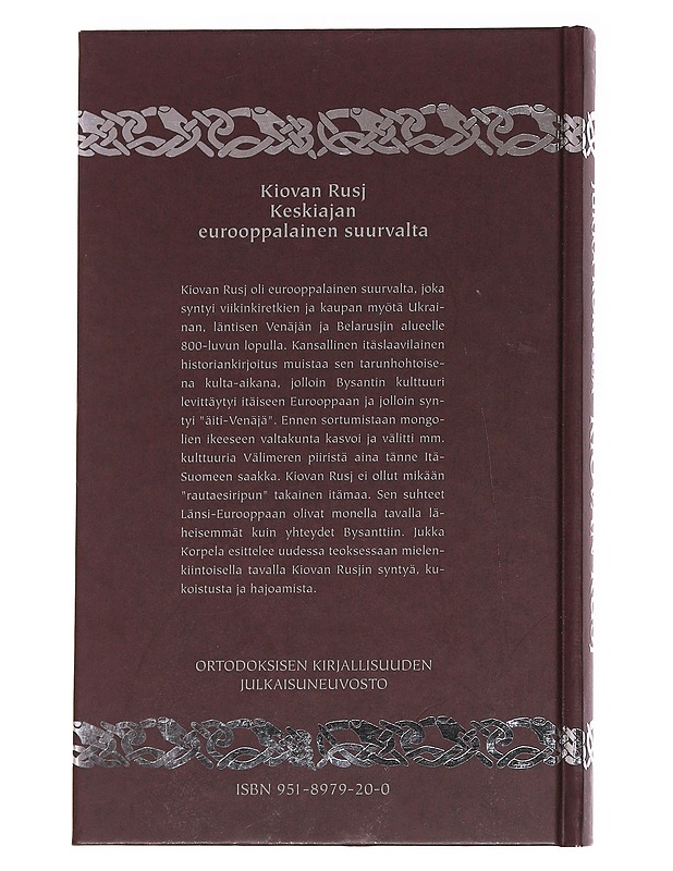 Kiovan Rusj : keskiajan eurooppalainen suurvalta - Jukka Korpela - Historiakirjat - 10105588554 - 1