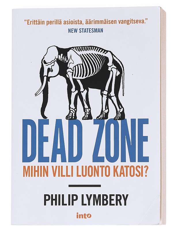 Dead zone : mihin villi luonto katosi? - Lymbery, Philip - Tietokirjat ja oppaat - 10105588568 - 0