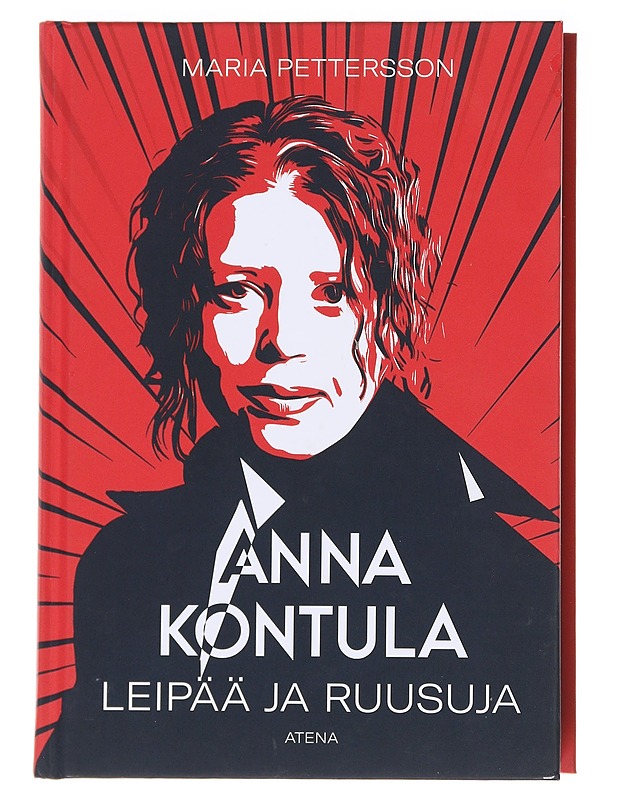 Anna Kontula / leipää ja ruusuja - Maria Pettersson - Elämäkerrat ja muistelmat - 10105588583 - 0