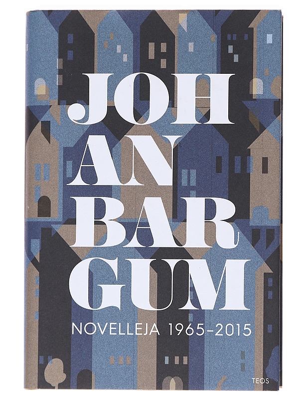 Novelleja 1965-2015 - Bargum, Johan - Romaanit ja novellit - 10105588596 - 0