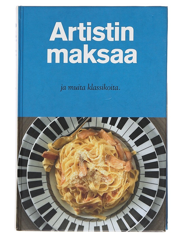Artistin maksaa ja muita klassikoita - Sirpa Rajakallio - Ruokakirjat - 10105588631 - 0