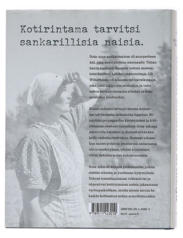 Kotien salainen armeija / naiset tiukassa ohjauksessa sotavuosina - Aunila, Seija - Elämäkerrat ja muistelmat - 10105588641 - 1