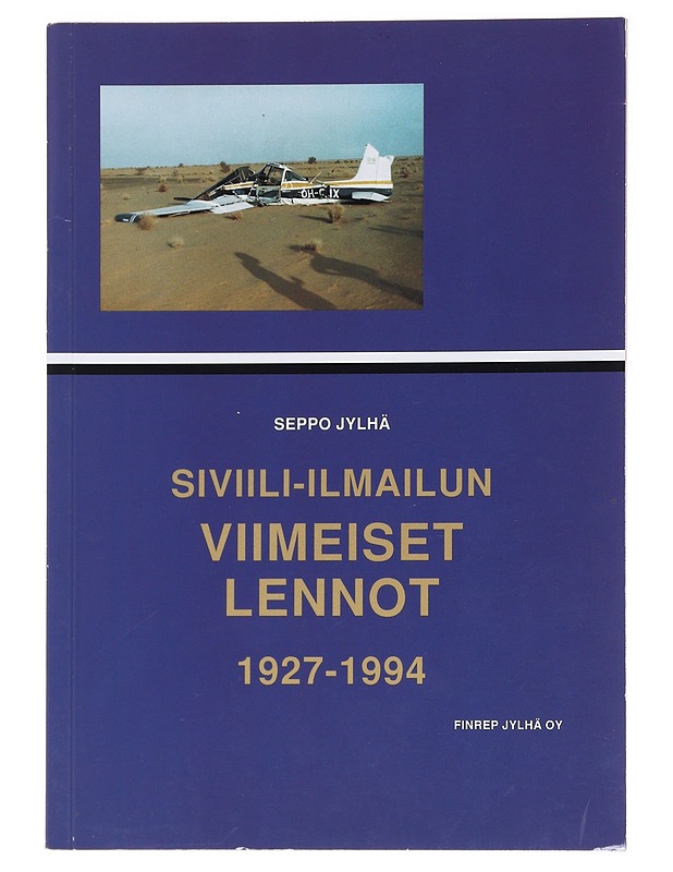 Siviili-ilmailun viimeiset lennot 1927-1994 - Jylhä - Tietokirjat - 10105588670 - 0