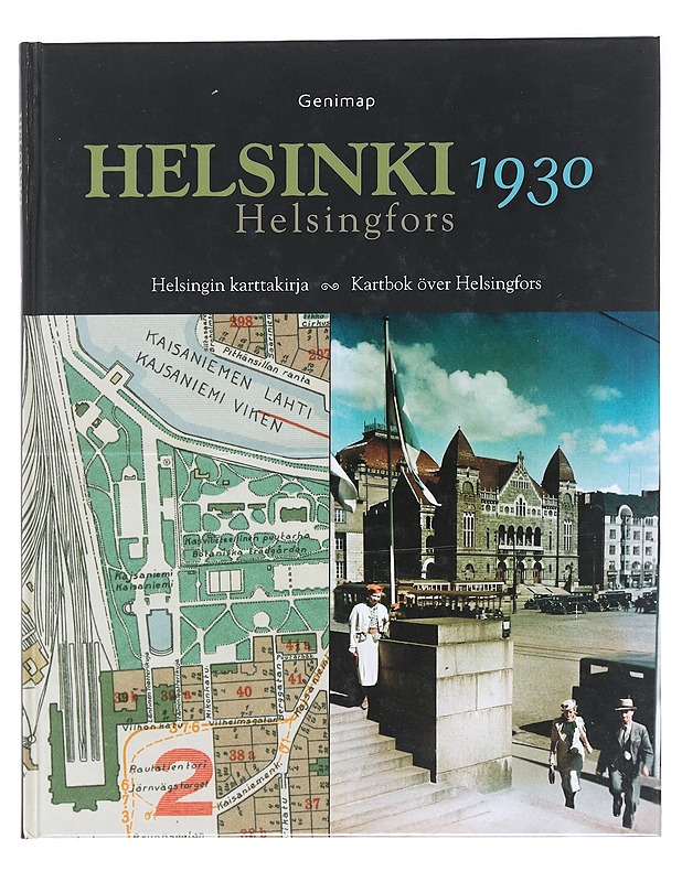 Helsinki 1930 : Helsingin karttakirja = Helsingfors 1930 : Kartbok över Helsingfors - Iltanen, Jussi - Historiakirjat - 10105588695 - 0