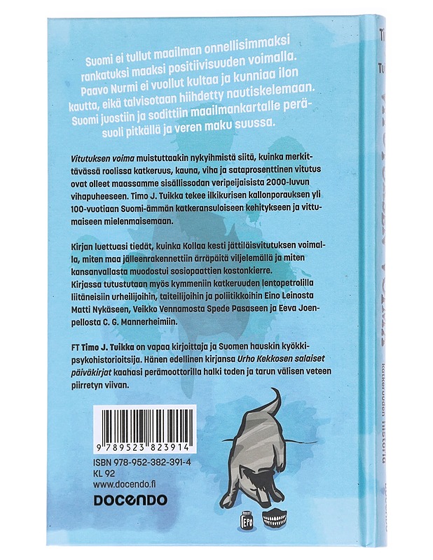Vitutuksen voima : suomalaisen katkeruuden historia - Timo J. Tuikka - Historiakirjat - 10105588708 - 1