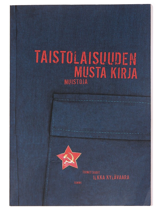 Taistolaisuuden musta kirja - Kylävaara, Ilkka - Historiakirjat - 10105588719 - 0