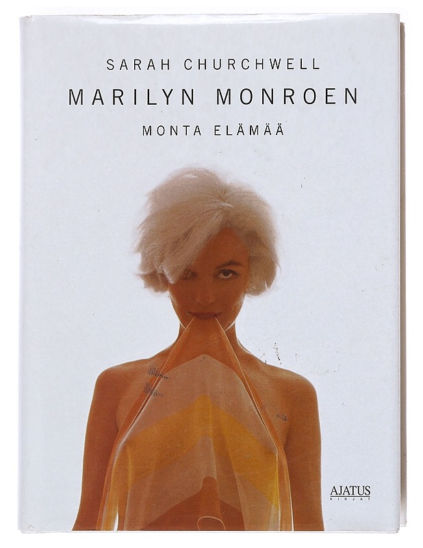 Marilyn Monroen : Monta elämää - Churchwell, Sarah - Elämäkerrat ja muistelmat - 10105588713 - 0