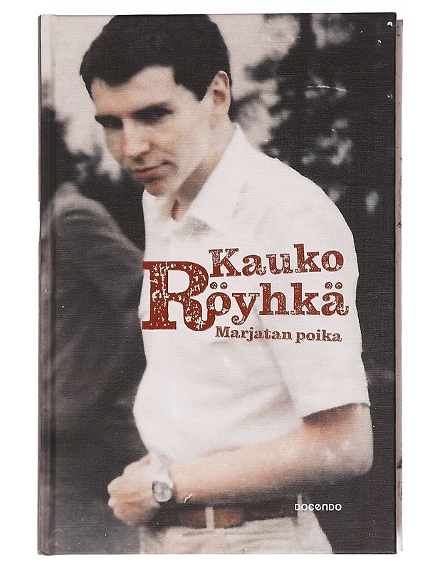 Marjatan poika : Muistelmat 1 - Kauko Röyhkä - Elämäkerrat ja muistelmat - 10105588738 - 0
