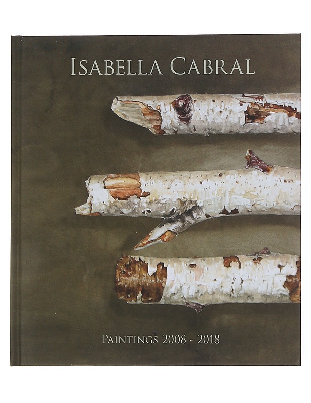 Isabella Cabral: Paintings 2008-2018 - Taide- ja kulttuurikirjat - 10105588753 - 0