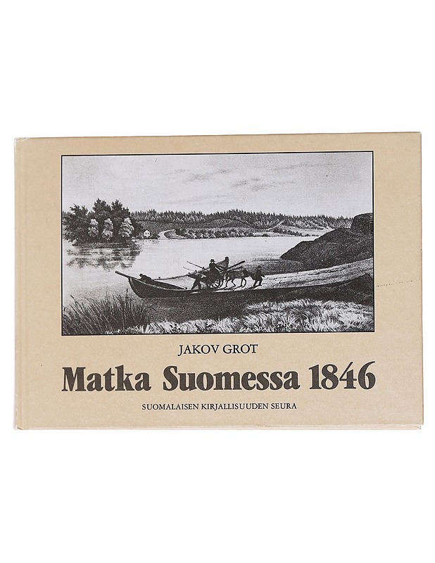Matka Suomessa 1846 - Jakov Grot - Tietokirjat ja oppaat - 10105588791 - 0