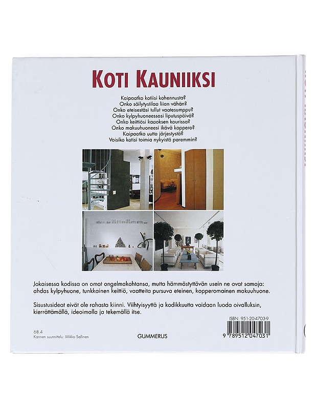 Koti kauniiksi : ideoita kotiaan kunnostaville - Uusitalo, Sirkku - Sisustuskirjat - 10105588826 - 1