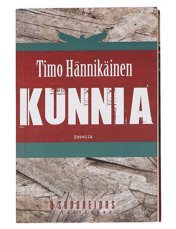 Kunnia / esseitä maskuliinisuudesta - Timo Hännikäinen - Tietokirjat ja oppaat - 10105588897 - 0