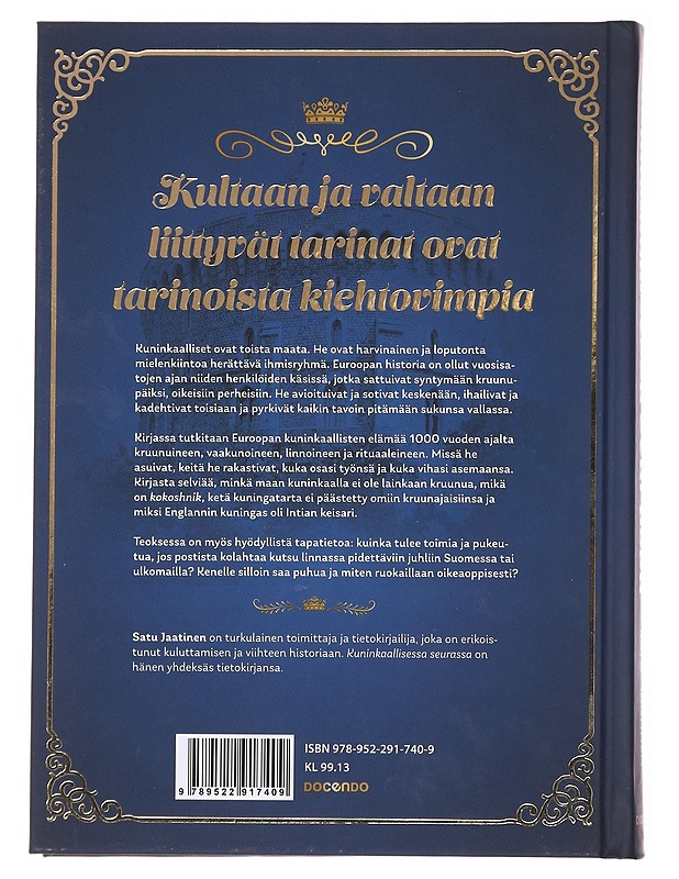 Kuninkaallisessa seurassa : rojalistin käsikirja - Satu Jaatinen - Historiakirjat - 10105588919 - 1