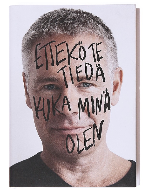 Ettekö te tiedä kuka minä olen : erilainen elämäkerta - Saku Tuominen - Elämäkerrat ja muistelmat - 10105588920 - 0