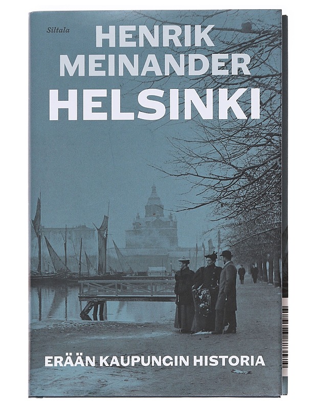 Helsinki : erään kaupungin historia - Meinander, Henrik - Historiakirjat - 10105588922 - 0
