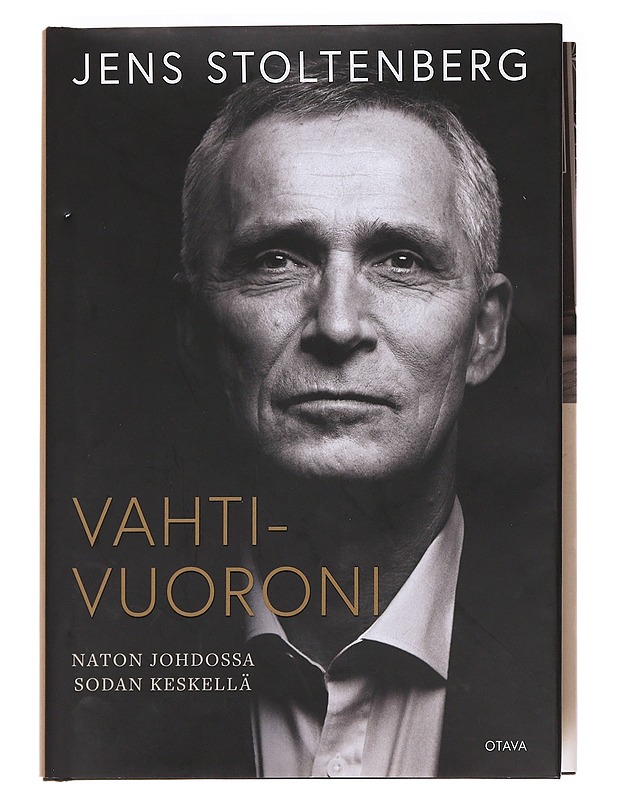 Vahtivuoroni / Naton johdossa sodan keskellä - Stoltenberg, Jens - Elämäkerrat ja muistelmat - 10105588925 - 0