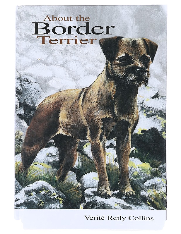 About the Border Terrier - Verite Reily Collins - Tietokirjat ja oppaat - 10105588941 - 0