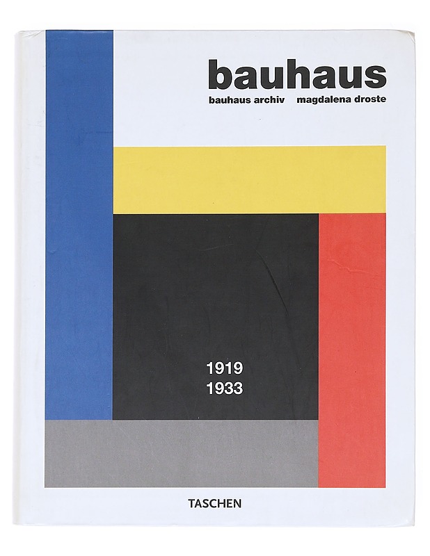 Bauhaus 1919-1933 : Bauhaus archiv - Magdalena Droste - Historiakirjat - 10105588949 - 0