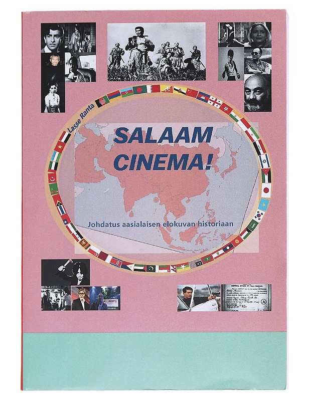 Salaam Cinema! Johdatus aasialaisen elokuvan historiaan - Ranta , Lasse  - Musiikki- ja elokuvakirjat - 10105588963 - 0