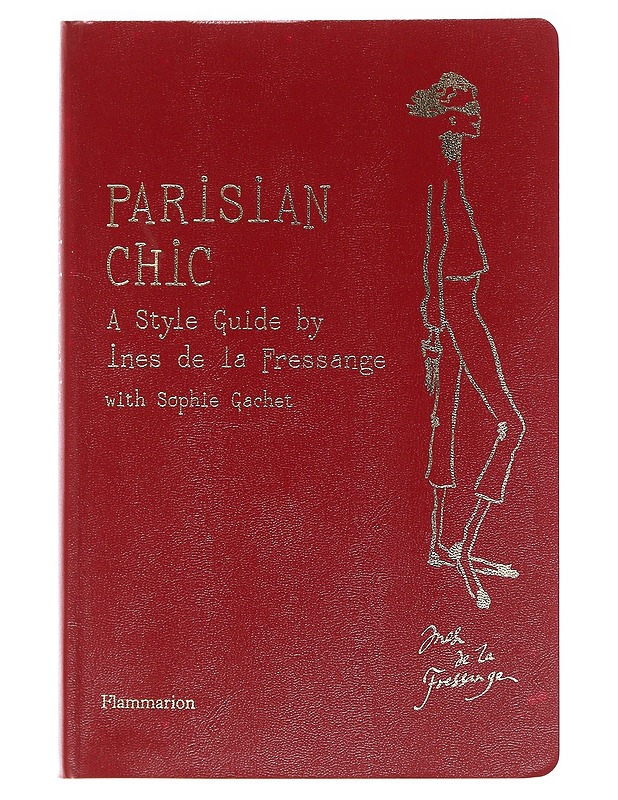 Parisian chic : a style guide - La Fressange, Ines de - Tietokirjat ja oppaat - 10105589006 - 0