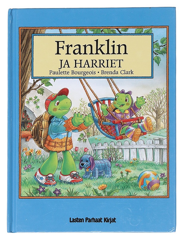 Franklin ja Harriet - Bourgeois, Paulette - Lastenkirjat - 10105589025 - 0