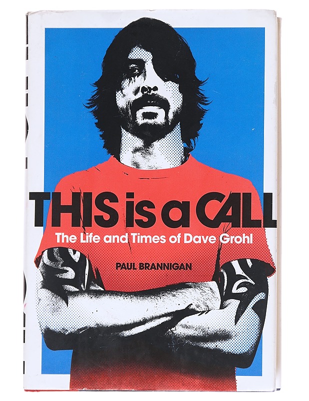 THIS is a CALL: The Life and Times of Dave Grohl - Paul Brannigan - Elämäkerrat ja muistelmat - 10105589032 - 0
