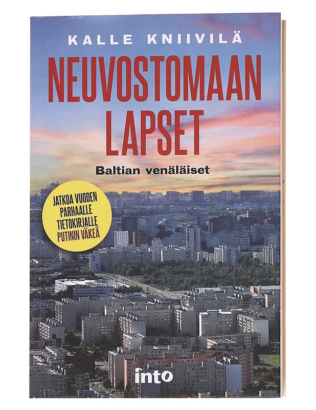 Neuvostomaan lapset / Baltian venäläiset - Kalle Kniivilä - Tietokirjat ja oppaat - 10105589058 - 0
