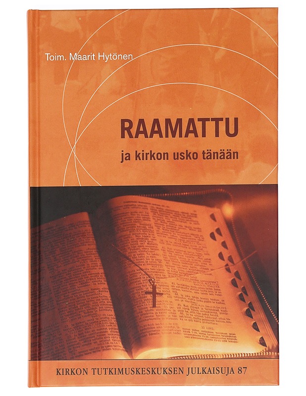 Raamattu ja kirkon usko tänään : synodaalikirja 2004 - Hytönen, Maarit - Tietokirjat ja oppaat - 10105589067 - 0