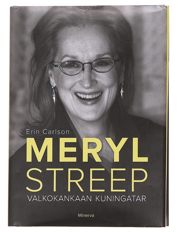 Meryl Streep:  Valkokankaan kuningatar - Carlson, Erin - Elämäkerrat ja muistelmat - 10105589106 - 0