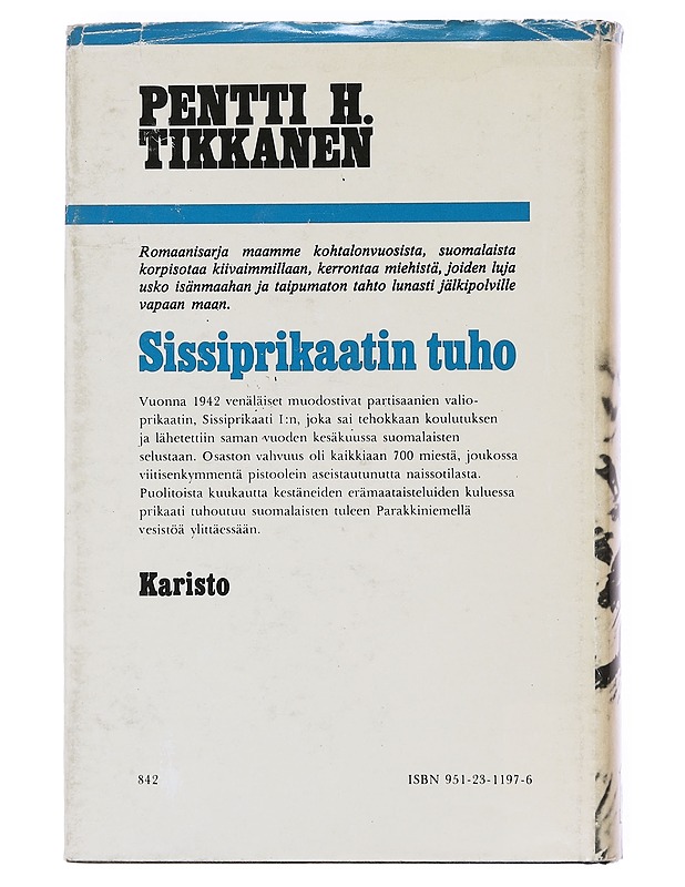 Sissiprikaatin tuho - Pentti H. Tikkanen - Romaanit ja novellit - 10105589118 - 1