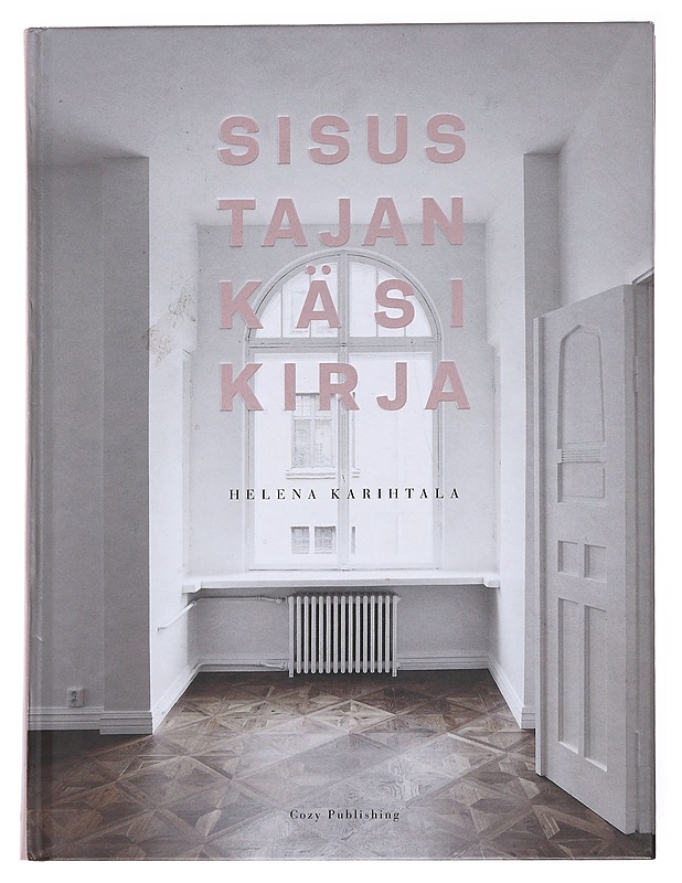 Sisustajan käsikirja - Helena Karihtala - Tietokirjat ja oppaat - 10105589126 - 0