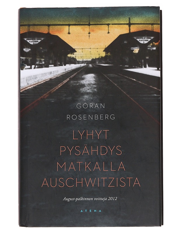 Lyhyt pysähdys matkalla Auschwitzista - Göran Rosenberg - Elämäkerrat ja muistelmat - 10105589140 - 0