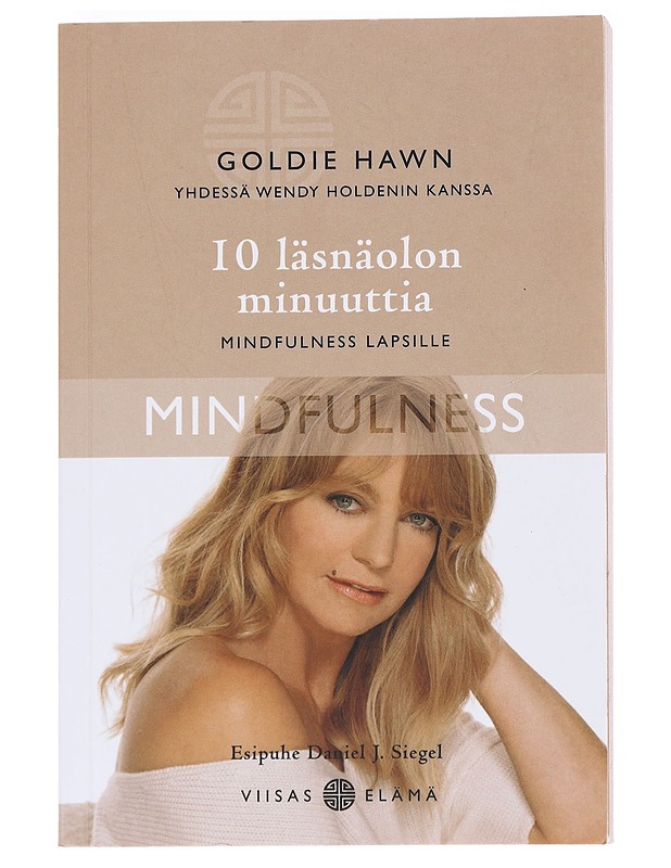 10 läsnäolon minuuttia / mindfulness lapsille - Hawn, Goldie - Tietokirjat ja oppaat - 10105589154 - 0