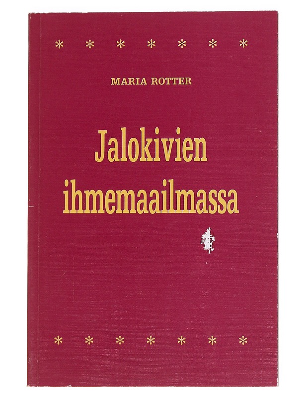 JALOKIVIEN IHMEMAAILMASSA - MARIA ROTTER - Romaanit ja novellit - 10105589165 - 0