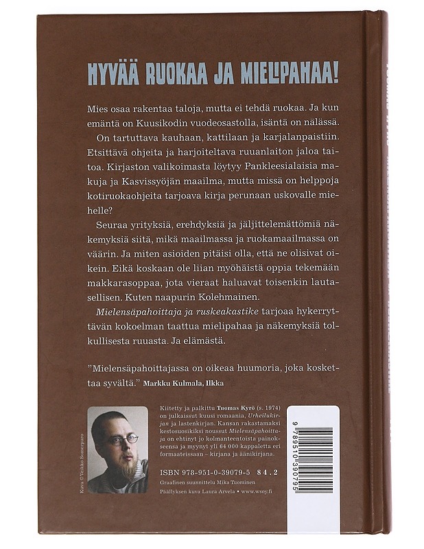 Mielensäpahoittaja ja ruskeakastike - Tuomas Kyrö - Romaanit ja novellit - 10105589194 - 1