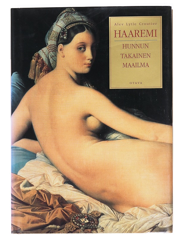 Haaremi : hunnun takainen maailma - Croutier - Historiakirjat - 10105589199 - 0