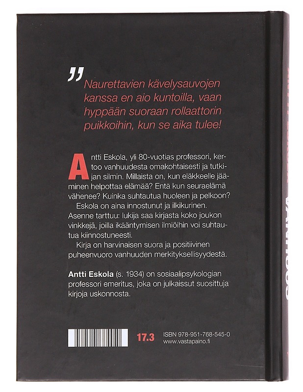 Vanhuus : helpottava, huolestuttava, kiinnostava - Antti Eskola - Elämäkerrat ja muistelmat - 10105589255 - 1